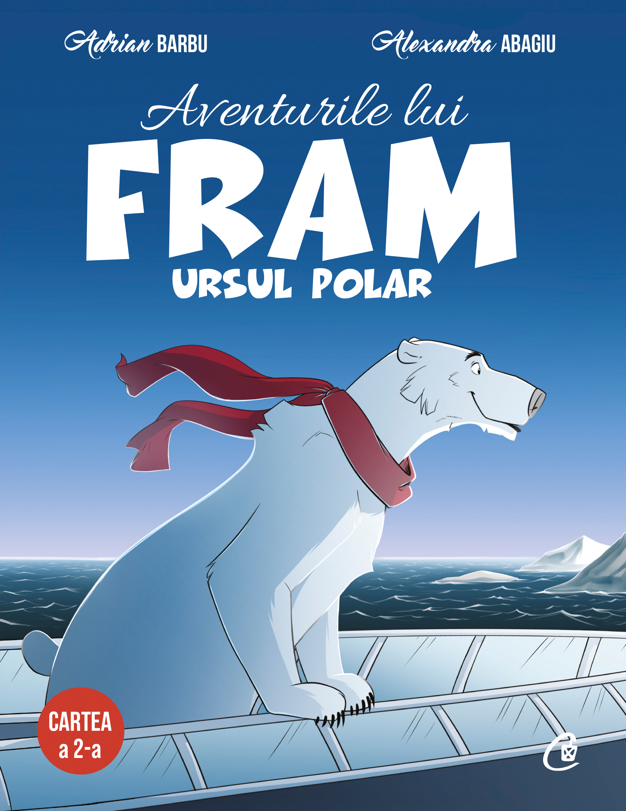 fram ursul polar cezar petrescu toata povestea Aventurile lui Fram, ursul polar. Cartea a 2-a